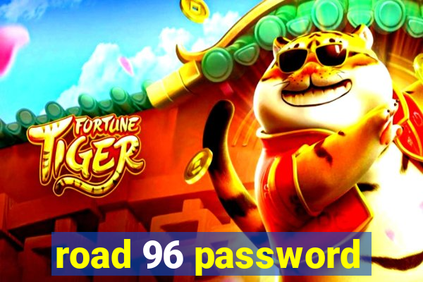 road 96 password